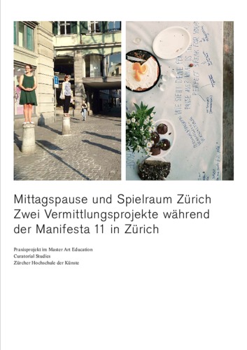 Bild:  Dokumentation Praxisprojekt Manifesta 11: Mittagspause und Spielraum Zürich