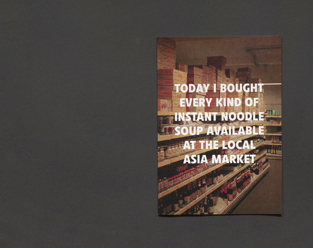 Bild:  TODAY I BOUGHT EVERY KIND OF INSTANT NOODLE SOUP AVAILABLE AT THE LOCAL ASIA MARKET