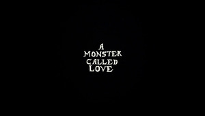 Bild:  A Monster called Love