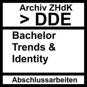 Bild:  Abschlussarbeiten DDE Bachelor Trends & Identity