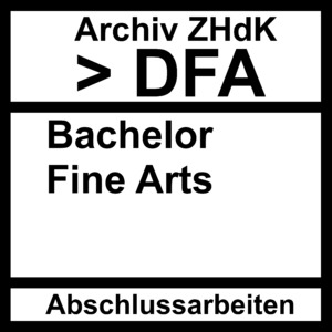 Bild:  Abschlussarbeiten DFA Bachelor Fine Arts