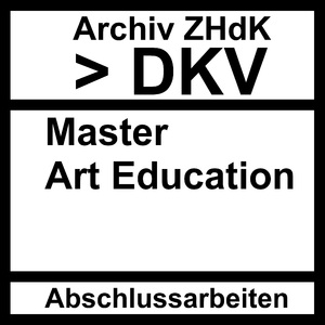 Bild:  Abschlussarbeiten DKV Master Art Education