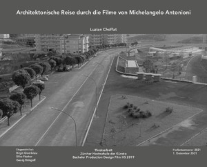 Bild:  BA Thesis  Architektonische Reise durch die Filme von Michelangelo Antonioni