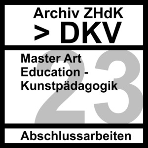 Bild:  DKV Master Art Education - Kunstpädagogik 2023