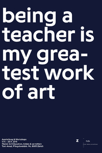 Bild:  Being a teacher is my greatest work of art / Art teachers are boring artists