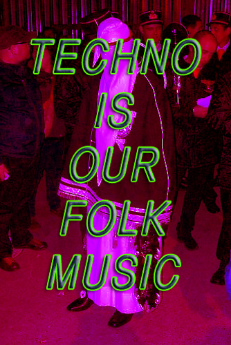 Picture: Techno is our folk Music