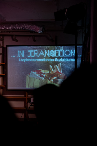 Picture: Show & Tell: … in transition … Utopien transnationaler Sozialräume