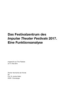Picture: Das Festivalzentrum des Impulse Theater Festivals 2017