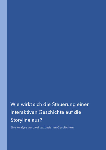 Picture: Wie wirkt sich die Steuerung einer interaktiven Geschichte auf die Storyline aus? 