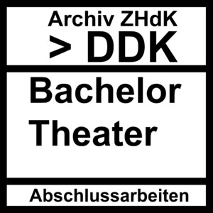 Picture: Abschlussarbeiten DDK Bachelor Theater