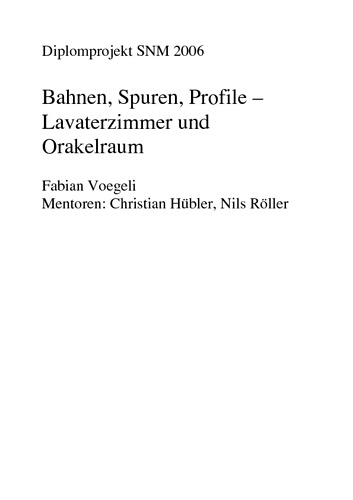 Picture: Bahnen, Spuren, Profile – Lavaterzimmer und Orakelraum
