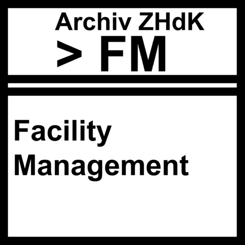 Bild:  Archiv ZHdK - Set Cover - FM - Facility Management