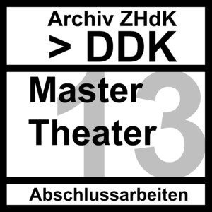 Bild:  2013 Master Theater: Thesen