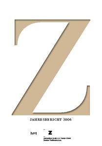 Bild:  Hochschule Musik und Theater Zürich, Jahresbericht 2006