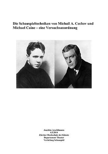 Picture: Die Schauspieltechniken von Michail A. Cechov und Michael Caine - eine Versuchsanordnung