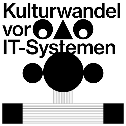 Bild:  Kulturwandel vor IT-Systemen