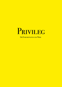 Picture: Privileg - Die Dokumentation zum Werk