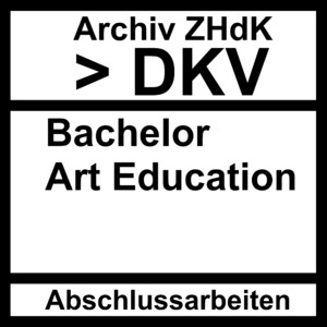 Bild:  Abschlussarbeiten DKV Bachelor Art Education