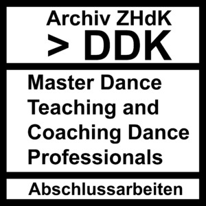 Bild:  Abschlussarbeiten DDK Master Dance - Teaching and Coaching Dance Professionals