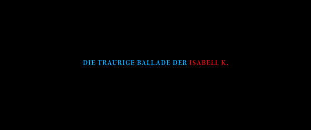 Picture: Die traurige Ballade der Isabell K. (Filmstill)